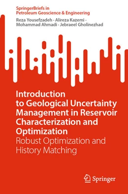 Abbildung von Yousefzadeh / Kazemi | Introduction to Geological Uncertainty Management in Reservoir Characterization and Optimization | 1. Auflage | 2023 | beck-shop.de