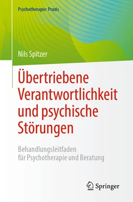 Abbildung von Spitzer | Übertriebene Verantwortlichkeit und psychische Störungen | 1. Auflage | 2023 | beck-shop.de