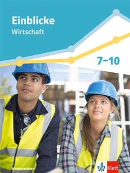 Abbildung von Einblicke Wirtschaft Gesamtband. Schulbuch Klasse 7-10. Differenzierende Ausgabe Niedersachsen | 1. Auflage | 2023 | beck-shop.de