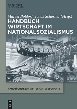 Abbildung von Boldorf / Scherner | Handbuch Wirtschaft im Nationalsozialismus | 1. Auflage | 2023 | beck-shop.de