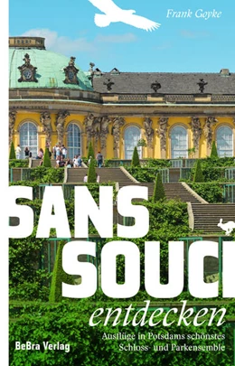 Abbildung von Goyke | Sanssouci entdecken | 1. Auflage | 2023 | beck-shop.de