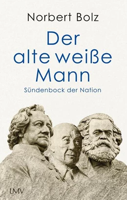 Abbildung von Bolz | Der alte weiße Mann | 1. Auflage | 2023 | beck-shop.de