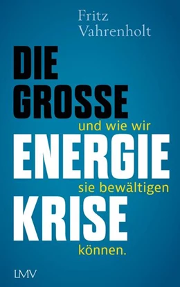 Abbildung von Vahrenholt | Die große Energiekrise | 1. Auflage | 2023 | beck-shop.de
