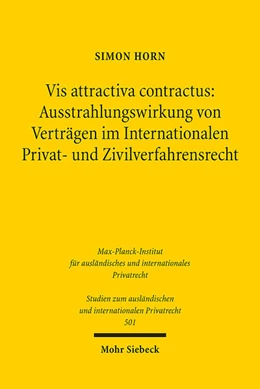 Abbildung von Horn | Vis attractiva contractus: Ausstrahlungswirkung von Verträgen im Internationalen Privat- und Zivilverfahrensrecht | 1. Auflage | 2023 | 501 | beck-shop.de