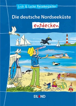 Abbildung von Mörking / Eiland Verlag | Die deutsche Nordseeküste entdecken | 1. Auflage | 2023 | beck-shop.de