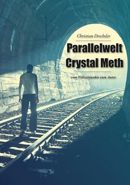 Abbildung von Drechsler | Parallelwelt Crystal Meth | 1. Auflage | 2023 | beck-shop.de