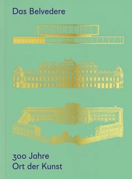 Abbildung von Rollig / Huemer | Das Belvedere. 300 Jahre Ort der Kunst | 1. Auflage | 2023 | beck-shop.de