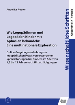 Abbildung von Rother | Wie Logopädinnen und Logopäden Kinder mit Aphasien behandeln: Eine multinationale Exploration | 1. Auflage | 2023 | beck-shop.de
