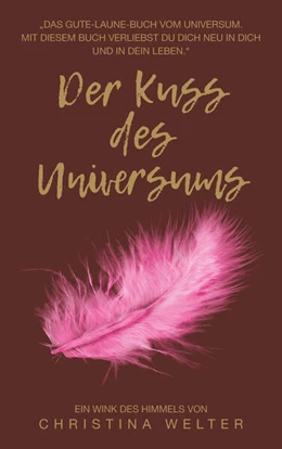 Abbildung von Welter | Der Kuss des Universums | 1. Auflage | 2022 | beck-shop.de