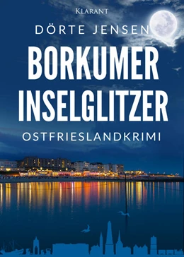 Abbildung von Jensen | Borkumer Inselglitzer. Ostfrieslandkrimi | 1. Auflage | 2023 | beck-shop.de