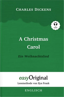 Abbildung von Dickens / Frank | A Christmas Carol / Ein Weihnachtslied Hardcover (Buch + MP3 Audio-CD) - Lesemethode von Ilya Frank - Zweisprachige Ausgabe Englisch-Deutsch | 1. Auflage | 2023 | beck-shop.de