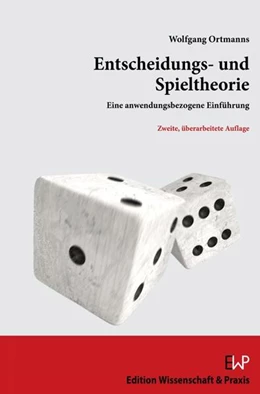 Abbildung von Ortmanns | Entscheidungs- und Spieltheorie. | 2. Auflage | 2023 | beck-shop.de