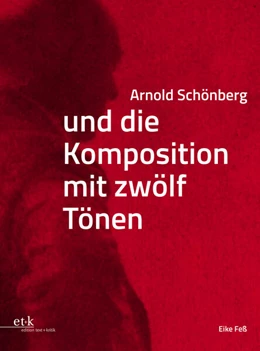 Abbildung von Feß | Arnold Schönberg und die Komposition mit zwölf Tönen | 1. Auflage | 2023 | beck-shop.de