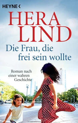 Abbildung von Lind | Die Frau, die frei sein wollte | 1. Auflage | 2023 | beck-shop.de