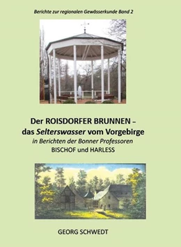 Abbildung von Georg | Der ROISDORFER BRUNNNEN - das Selterswassers vom Vorgebirge | 1. Auflage | 2023 | beck-shop.de
