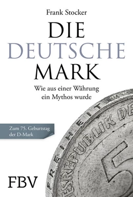 Abbildung von Stocker | Die Deutsche Mark | 1. Auflage | 2023 | beck-shop.de