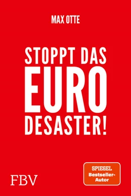 Abbildung von Otte | Stoppt das Euro-Desaster! | 1. Auflage | 2025 | beck-shop.de