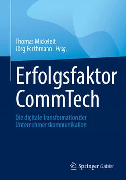 Abbildung von Mickeleit / Forthmann | Erfolgsfaktor CommTech | 1. Auflage | 2023 | beck-shop.de
