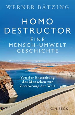 Abbildung von Bätzing, Werner | Homo destructor | 1. Auflage | 2023 | beck-shop.de