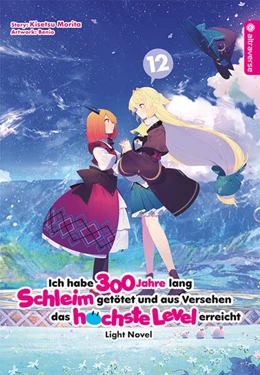 Abbildung von Morita | Ich habe 300 Jahre lang Schleim getötet und aus Versehen das höchste Level erreicht Light Novel 12 | 1. Auflage | 2023 | beck-shop.de