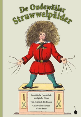 Abbildung von Hoffmann | Der Struwwelpeter. De Oudewäller Struwwelpäider | 1. Auflage | 2023 | beck-shop.de