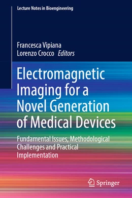 Abbildung von Vipiana / Crocco | Electromagnetic Imaging for a Novel Generation of Medical Devices | 1. Auflage | 2023 | beck-shop.de