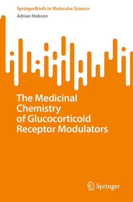 Abbildung von Hobson | The Medicinal Chemistry of Glucocorticoid Receptor Modulators | 1. Auflage | 2023 | beck-shop.de