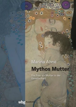 Abbildung von Ahne | Mythos Mutter | 1. Auflage | 2022 | beck-shop.de