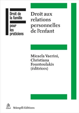 Abbildung von Vaerini / Fountoulakis | Droit aux relations personnelles de l'enfant | 1. Auflage | 2023 | beck-shop.de