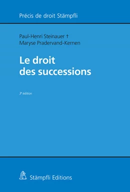 Abbildung von Steinauer / Pradervand-Kernen | Le droit des successions | 1. Auflage | 2025 | beck-shop.de