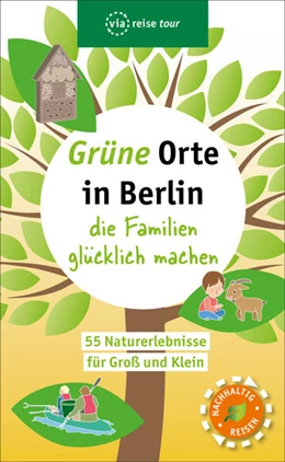 Abbildung von Hoffmann | Grüne Orte in Berlin, die Familien glücklich machen | 1. Auflage | 2023 | beck-shop.de
