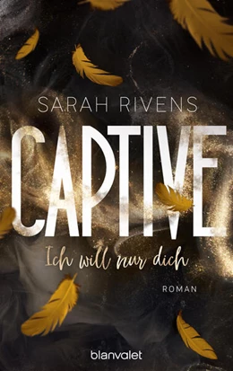 Abbildung von Rivens | Captive - Ich will nur dich | 1. Auflage | 2024 | beck-shop.de