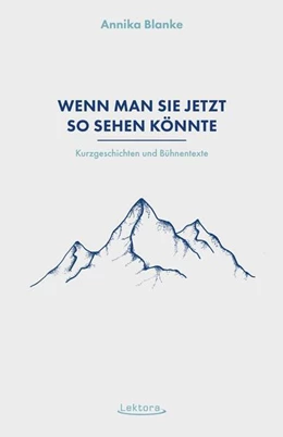 Abbildung von Blanke | Wenn man sie jetzt so sehen könnte | 1. Auflage | 2023 | beck-shop.de