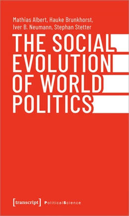 Abbildung von Albert / Brunkhorst | The Social Evolution of World Politics | 1. Auflage | 2023 | beck-shop.de