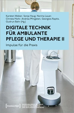 Abbildung von Weber / Haug | Digitale Technik für ambulante Pflege und Therapie II | 1. Auflage | 2023 | beck-shop.de