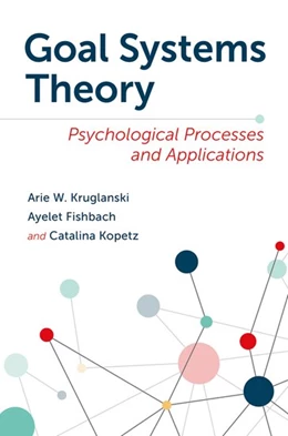 Abbildung von Kruglanski / Fishbach | Goal Systems Theory | 1. Auflage | 2023 | beck-shop.de