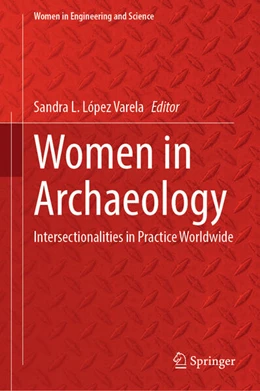 Abbildung von López Varela | Women in Archaeology | 1. Auflage | 2023 | beck-shop.de