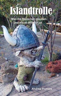 Abbildung von Protzek | Islandtrolle - Was die Menschen glauben - und wie es wirklich ist | 1. Auflage | 2023 | beck-shop.de