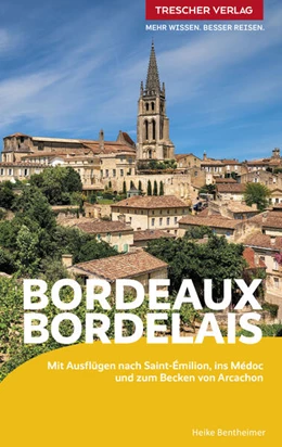 Abbildung von Bentheimer | TRESCHER Reiseführer Bordeaux und das Bordelais | 1. Auflage | 2024 | beck-shop.de