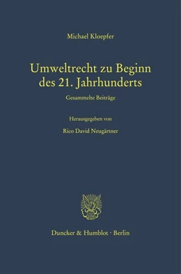 Abbildung von Neugärtner / Kloepfer | Umweltrecht zu Beginn des 21. Jahrhunderts. | 1. Auflage | 2023 | beck-shop.de