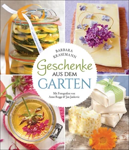 Abbildung von Krasemann | Geschenke aus dem Garten. 54 Rezepte. Saisonal, nachhaltig, natürlich | 1. Auflage | 2023 | beck-shop.de