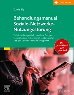 Abbildung von Illy | Behandlungsmanual Soziale- Netzwerke-Nutzungsstörung | 1. Auflage | 2023 | beck-shop.de