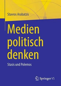 Abbildung von Arabatzis | Medien politisch denken | 1. Auflage | 2023 | beck-shop.de