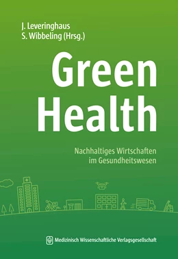 Abbildung von Leveringhaus / Wibbeling (Hrsg.) | Green Health | 1. Auflage | 2023 | beck-shop.de