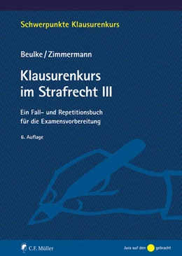 Abbildung von Beulke / Zimmermann | Klausurenkurs im Strafrecht III | 6. Auflage | 2023 | beck-shop.de