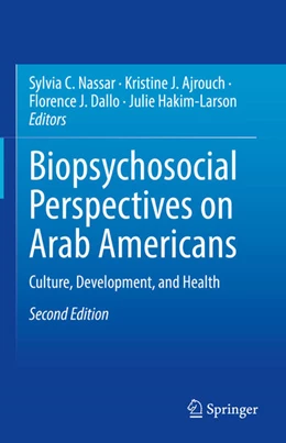 Abbildung von Nassar / Ajrouch | Biopsychosocial Perspectives on Arab Americans | 2. Auflage | 2023 | beck-shop.de