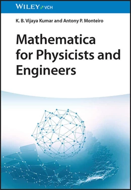 Abbildung von Kumar / Monteiro | Mathematica for Physicists and Engineers | 1. Auflage | 2023 | beck-shop.de
