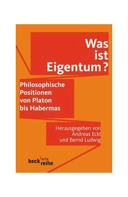 Abbildung von Eckl, Andreas / Ludwig, Bernd | Was ist Eigentum? | 2. Auflage | 2025 | 1652 | beck-shop.de