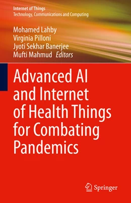 Abbildung von Lahby / Pilloni | Advanced AI and Internet of Health Things for Combating Pandemics | 1. Auflage | 2023 | beck-shop.de