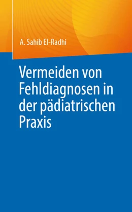 Abbildung von El-Radhi | Fehldiagnosen in der pädiatrischen Praxis vermeiden | 1. Auflage | 2024 | beck-shop.de